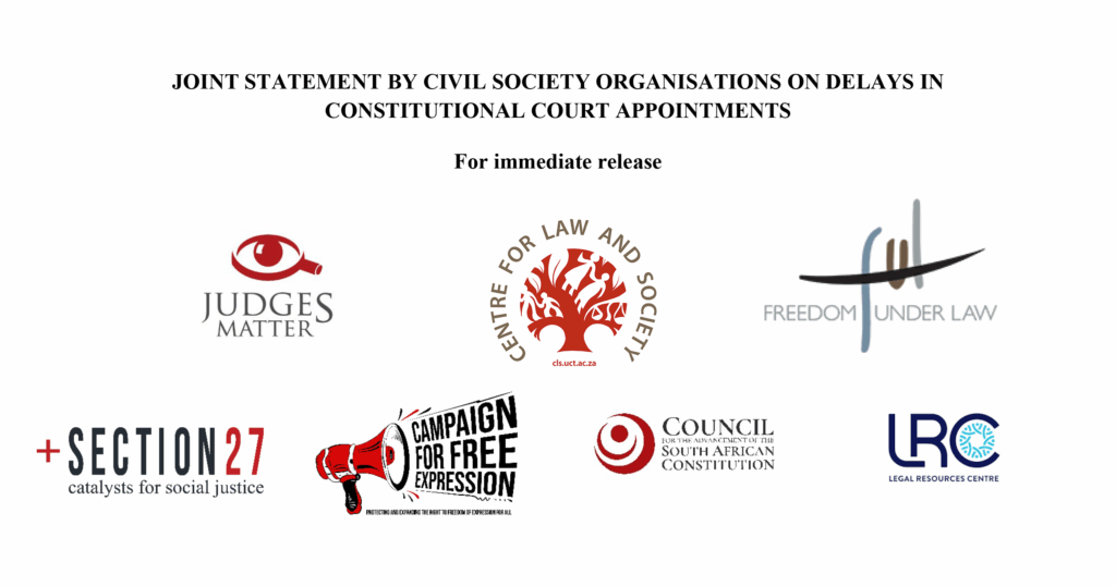 Joint statement by civil society organisations on delays in Constitutional Court appointments For immediate release